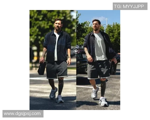 梅西土味穿搭大公开 从绿茵场到时尚街头的另类转型 梅西土味穿搭大公开 从绿茵场到时尚街头的另类转型